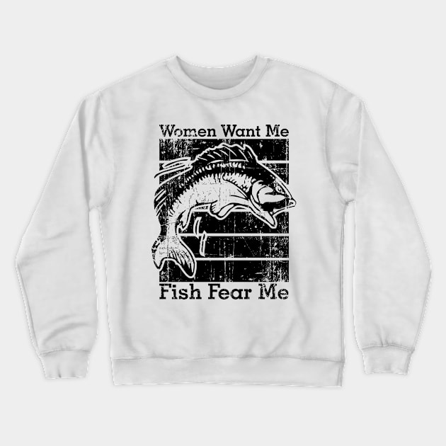 Women Want Me Fish Fear Me Crewneck Sweatshirt by area-design